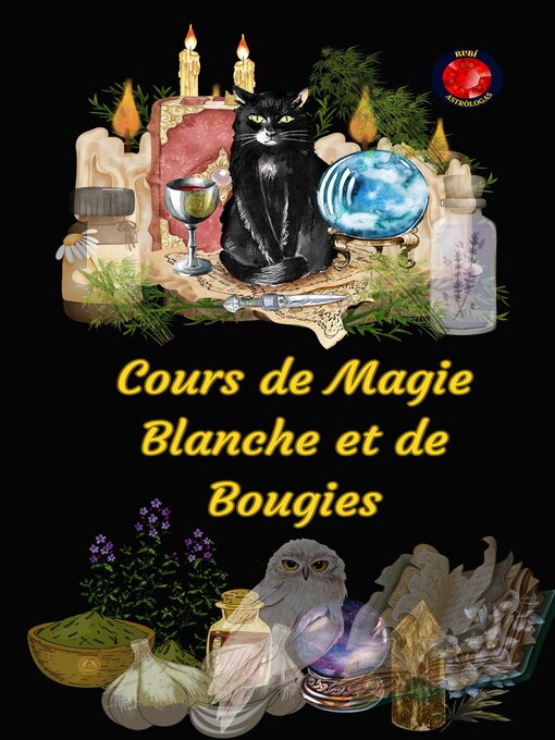 Title details for Cours de Magie Blanche et de Bougies by Alina A Rubi - Available